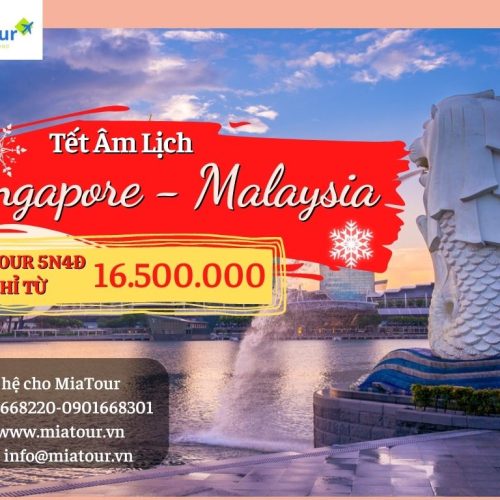 Tour Tết Singapore – Malaysia 5N4Đ